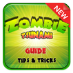 Guides Zombie Tsunami & Tricks