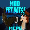 Pet Bat Mod For MCPE