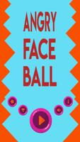 Angry Face Ball Affiche