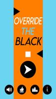 Override The Black ポスター