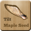Tilt Maple Seed