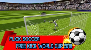 Flick Soccer : Free Kick World Cup 2018 ポスター