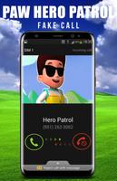 Fake Call From Paw Hero Patrol captura de pantalla 3