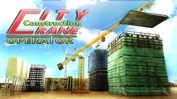 City Construction Crane Driver poster