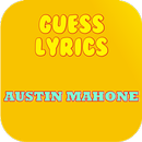Guess Lyrics: Austin Mahone APK