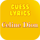 Guess Lyrics: Celine Dion aplikacja