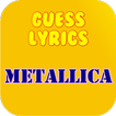 Guess Lyrics: Metallica
