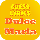 Guess Lyrics: Dulce Maria APK