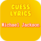 Guess Lyrics: Michael Jackson icône