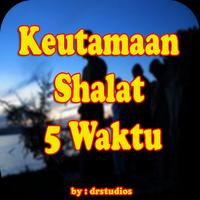 Keutamaan Shalat Lima Waktu Umat Muslim poster