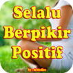 Tips Untuk Selalu Berpikir Positif #Fress