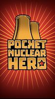 Pocket Nuclear Hero: Atomic Power Manager Mayhem Affiche