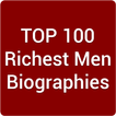 Biographies Of 100 Richest Men