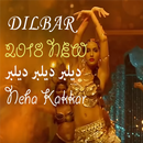 اغنية هندية ديلبر ديلبر ديلبر  بدون نت Dilbar 2018 APK