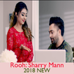 ”Rooh: Sharry Mann new 2018