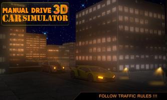 Mannual Drive Car Simulator 3D اسکرین شاٹ 1