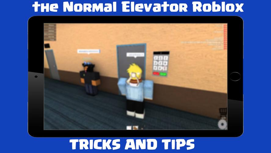 Tricks The Normal Elevator Roblox For Android Apk Download - password in the roblox normal elevator