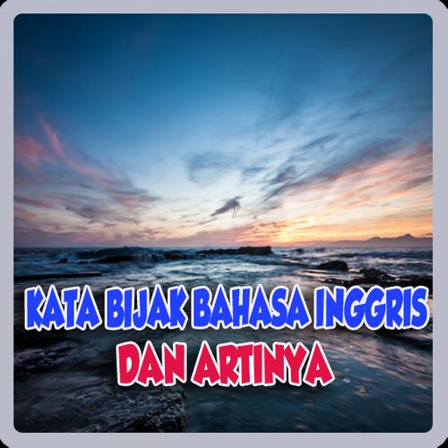 1422 Kata Bijak Bahasa Inggris Dan Artinya For Android Apk