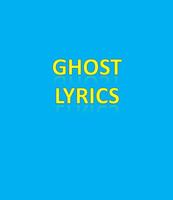 Ghost Lyrics Poster