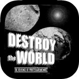 Destroy The World