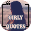 Girly Quotes &  Sayings - Attitude & Status  Girls