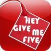 Hey Give Me Five
