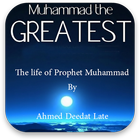 Muhammad the Greatest  by Ahmed deedat icône
