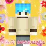 Fans of OOPS GUMBALL