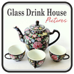 Glass Drink House Ideas