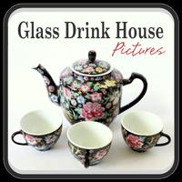 Glass Drink House Ideas Plakat