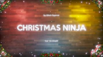 Christmas Ninja Go! Slice Get more Gifts Affiche