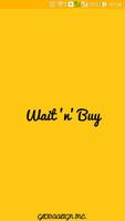 Wait 'n' Buy Affiche