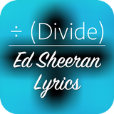 (÷) Divide - Ed Sheeran Lyrics icône