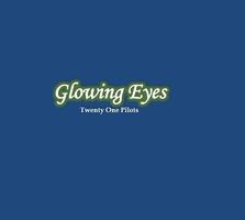 Glowing Eyes Lyrics ポスター