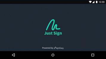 Just Sign Cartaz