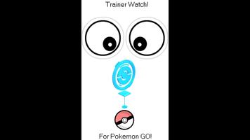 Trainer Watch for Pokemon GO! syot layar 1