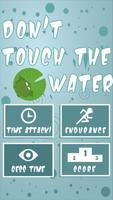 Don´t touch the water постер