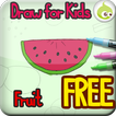 Draw for Kids, Fruit