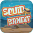 Squid Bandit
