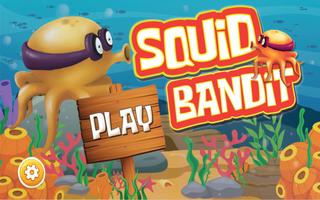 Squid Bandit Affiche