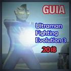 Guia para Ultraman fighting evolution 3 novo 2018 ícone