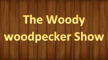 Woodpecker Show Affiche