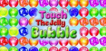 Touch the Jelly Bubbles