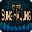 Best Sung Ha Jung Full Best Cover Music