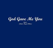 God Gave Me You Lyrics-poster