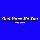 God Gave Me You Lyrics