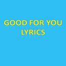 Good For You Lyrics APK