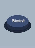 Wasted Button poster