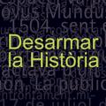 Desarmar la Història