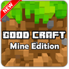 Good Craft - Mine Edition APK